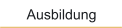 Ausbildung